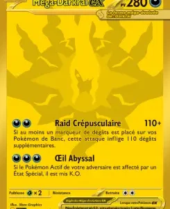Carte Pokémon Mega-Darkrai EX, PV 280, texte des attaques Raid Crépusculaire et Œil Abyssal sur fond jaune holographique.