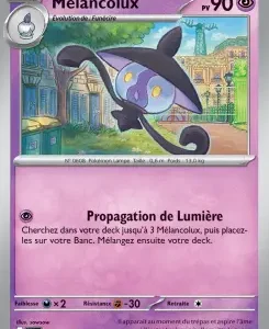 Carte Pokémon Mélancolux 90 PV avec l’attaque Propagation de Lumière: cherchez jusqu’à 3 Mélancolux dans le deck et placez-les sur le Banc, puis mélangez le deck.